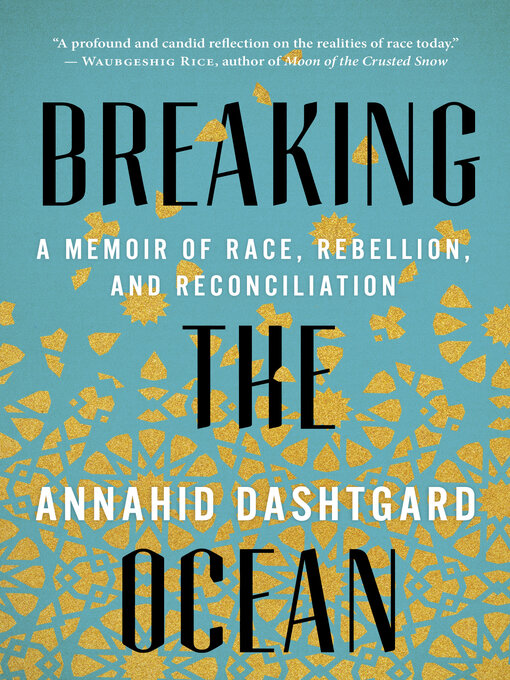 Title details for Breaking the Ocean by Annahid Dashtgard - Available